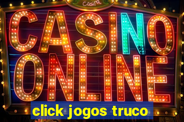 click jogos truco